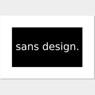 sans design Posters and Art